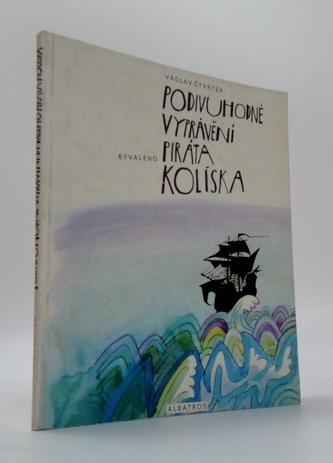 Podivuhodné vyprávění bývalého piráta Kolíska