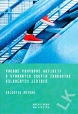 Vhodné pohybové aktivity u vybraných skupin zdravotně oslabených jedinců