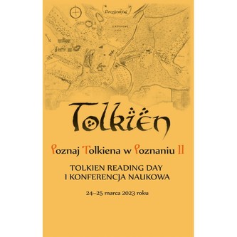 Poznaj Tolkiena w Poznaniu II. Tolkien Reading Day i konferencja naukowa – 24-25 marca 2023 roku