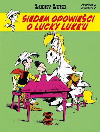 Lucky Luke. Siedem opowieści o Lucky Luke'u Lucky Luke. Siedem opowieści o Lucky Luke'u