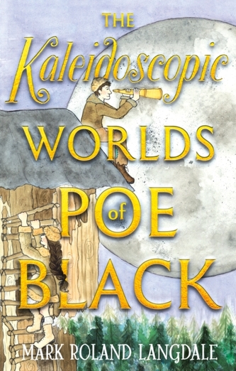 The Kaleidoscopic Worlds of Poe Black The Kaleidoscopic Worlds of Poe Black