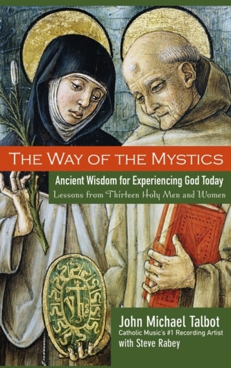 The Way of the Mystics The Way of the Mystics