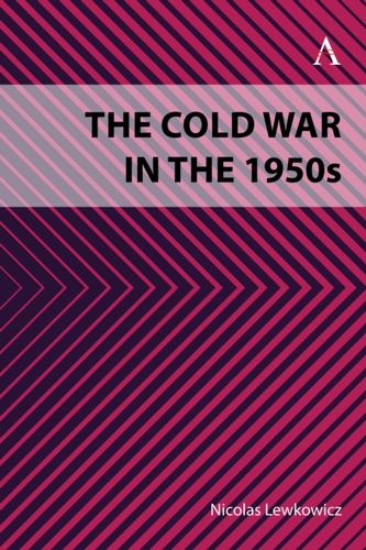 The Cold War in the 1950s The Cold War in the 1950s