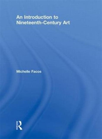 An Introduction to Nineteenth-Century Art