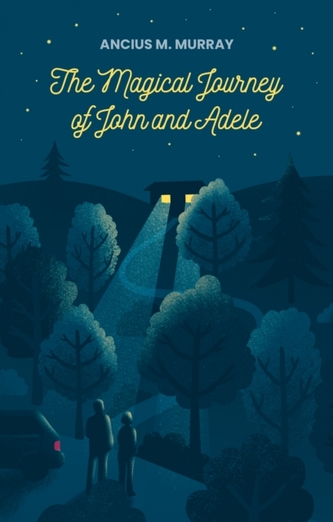 The Magical Journey of John and Adele The Magical Journey of John and Adele