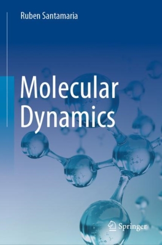 Molecular Dynamics Molecular Dynamics
