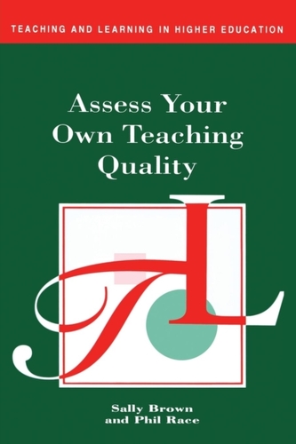 Assess Your Own Teaching Quality Assess Your Own Teaching Quality