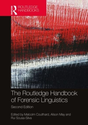 The Routledge Handbook of Forensic Linguistics The Routledge Handbook of Forensic Linguistics