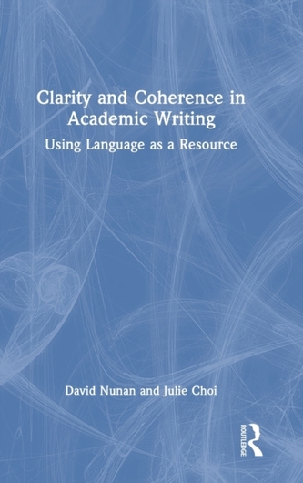 Clarity and Coherence in Academic Writing Clarity and Coherence in Academic Writing