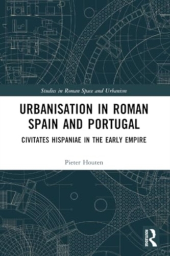 Urbanisation in Roman Spain and Portugal Urbanisation in Roman Spain and Portugal