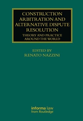 Construction Arbitration and Alternative Dispute Resolution Construction Arbitration and Alternative Dispute Resolution