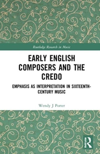 Early English Composers and the Credo Early English Composers and the Credo