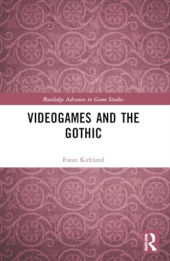 Videogames and the Gothic Videogames and the Gothic