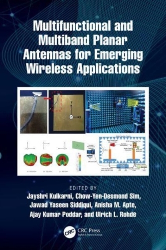 Multifunctional and Multiband Planar Antennas for Emerging Wireless Applications Multifunctional and Multiband Planar Antennas for Emerging Wireless Applications