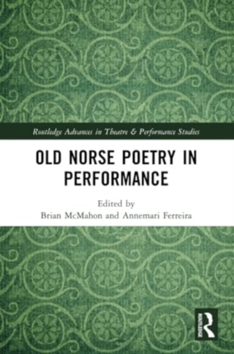 Old Norse Poetry in Performance Old Norse Poetry in Performance