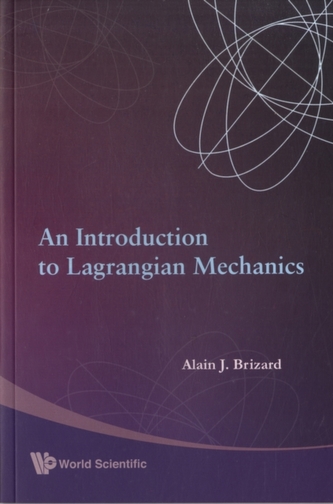 Introduction To Lagrangian Mechanics, An Introduction To Lagrangian Mechanics, An