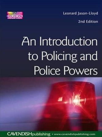 Introduction to Policing and Police Powers Introduction to Policing and Police Powers