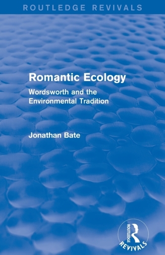 Romantic Ecology (Routledge Revivals) Romantic Ecology (Routledge Revivals)