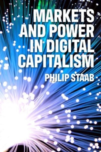 Markets and Power in Digital Capitalism Markets and Power in Digital Capitalism