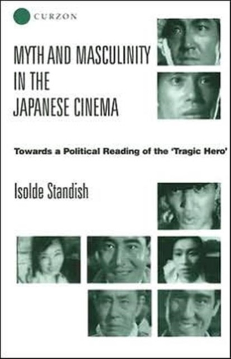Myth and Masculinity in the Japanese Cinema