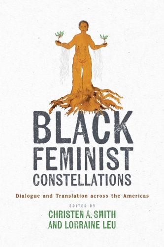 Black Feminist Constellations Black Feminist Constellations