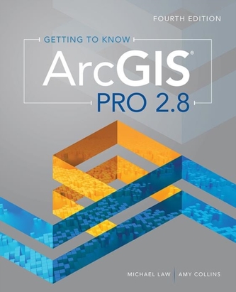 Getting to Know ArcGIS Pro 2.8 Getting to Know ArcGIS Pro 2.8