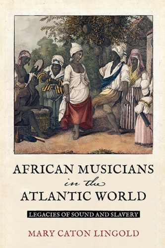 African Musicians in the Atlantic World African Musicians in the Atlantic World