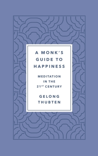 A Monk's Guide to Happiness