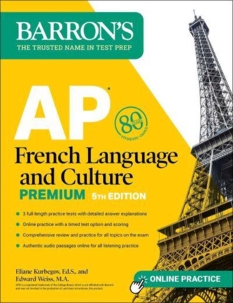 AP French Language and Culture Premium, Fifth Edition: 3 Practice Tests + Comprehensive Review + Online Audio and Practi