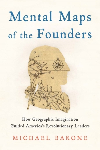 Mental Maps of the Founders Mental Maps of the Founders