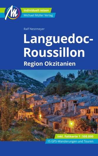 Languedoc-Roussillon Reiseführer Michael Müller Verlag Languedoc-Roussillon Reiseführer Michael Müller Verlag