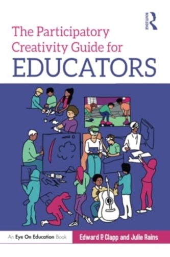 The Participatory Creativity Guide for Educators The Participatory Creativity Guide for Educators