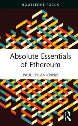 Absolute Essentials of Ethereum Absolute Essentials of Ethereum