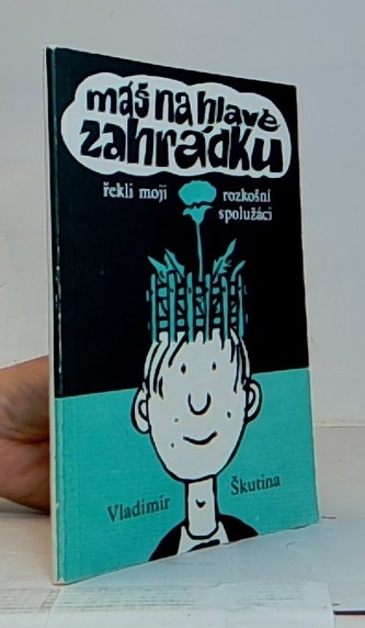 Máš na hlavě zahrádku