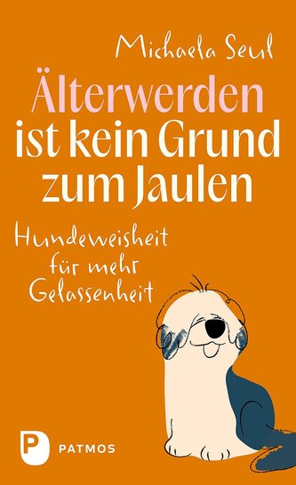 Älterwerden ist kein Grund zum Jaulen