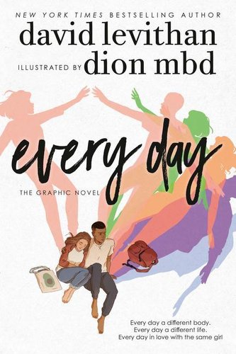 Every Day: The Graphic Novel Every Day: The Graphic Novel
