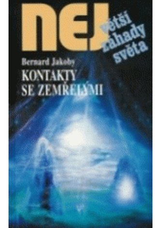 Kontakty se zemřelými jak se vyrovnat se ztrátou blízkých