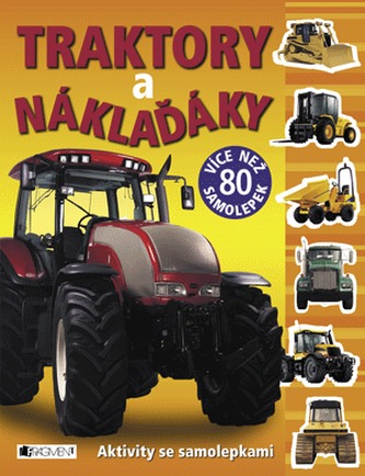 Traktory a náklaďáky