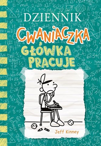 Dziennik cwaniaczka. Główka pracuje Dziennik cwaniaczka. Główka pracuje