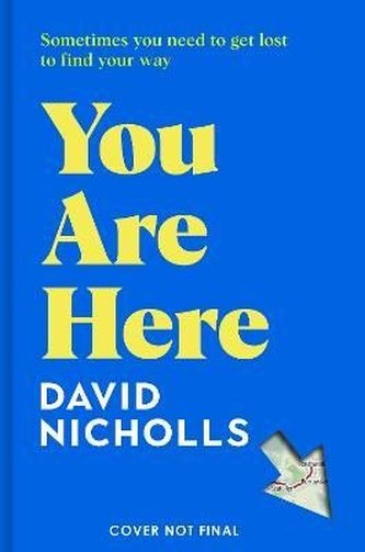 You Are Here: The new novel by the number 1 bestselling author of ONE DAY