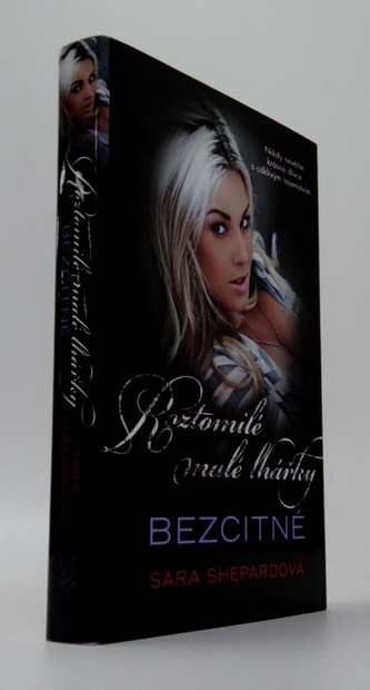 Roztomilé malé lhářky - Bezcitné