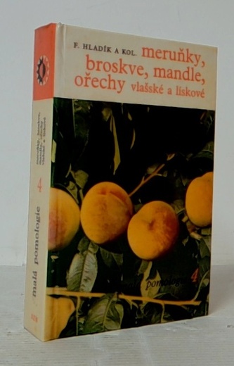 Malá pomologie 4. - Meruňky, broskve, mandle, ořechy vlašské a l