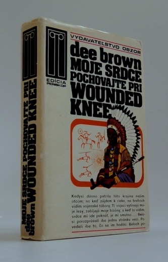 Moje srdce pochovajte pri Wounded Knee