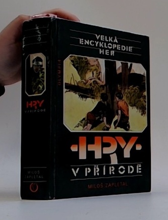 Velká encyklopedie her  1, - Hry v přírodě - Hry v přírodě