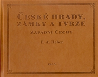 České hrady, zámky a tvrze I. České hrady, zámky a tvrze I.