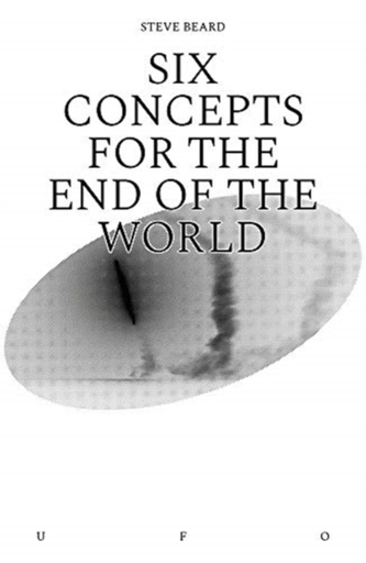 Six Concepts for the End of the World