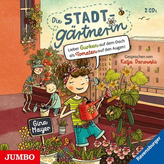 Die Stadtgärtnerin. Lieber Gurken auf dem Dach als Tomaten auf den Augen!