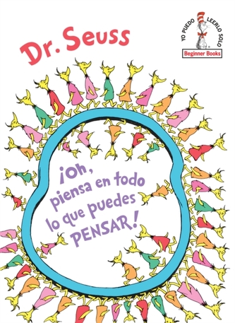 !Oh, piensa en todo lo que puedes pensar! (Oh, the Thinks You Can Think! Spanish Edition)