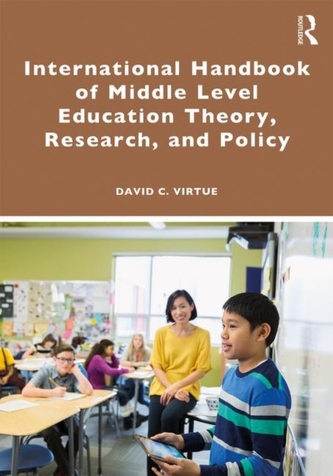 International Handbook of Middle Level Education Theory, Research, and Policy International Handbook of Middle Level Education Theory, Research, and Policy