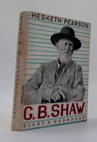 G. B. Shaw: Jeho život a osobnost